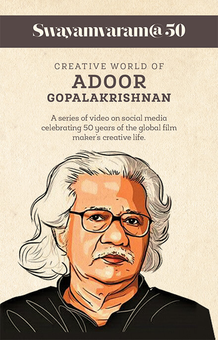 Creative world of Adoor Gopalakrishnan